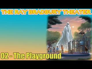 the ray bradbury theater 02 the playground